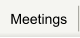 Meetings